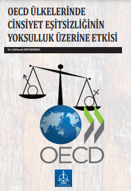 OECD ÜLKELERİNDE CİNSİYET EŞİTSİZLİĞİNİN YOKSULLUK ÜZERİNE ETKİSİ